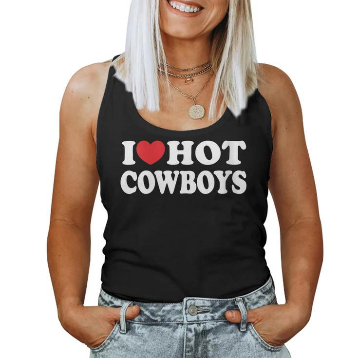 Womens I Love Hot Cowboys Country Western Rodeo I Heart Hot Cowboys Women Tank Top