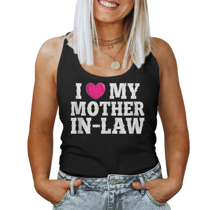 I Love My Mother In Law Parents Day Women Tank Top
