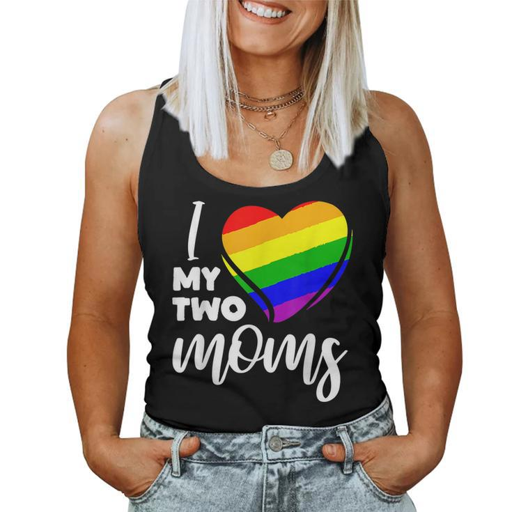 I Love My Two Moms Gay Pride Lgbt FlagLesbian Women Tank Top