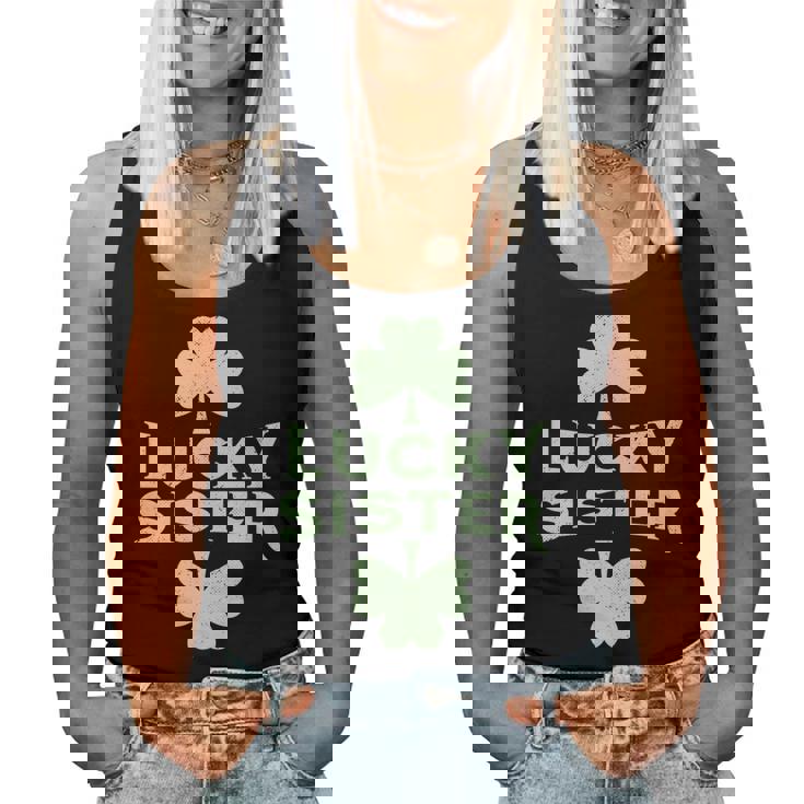 Lucky Sister St Patricks Day St Pattys Day Women Tank Top