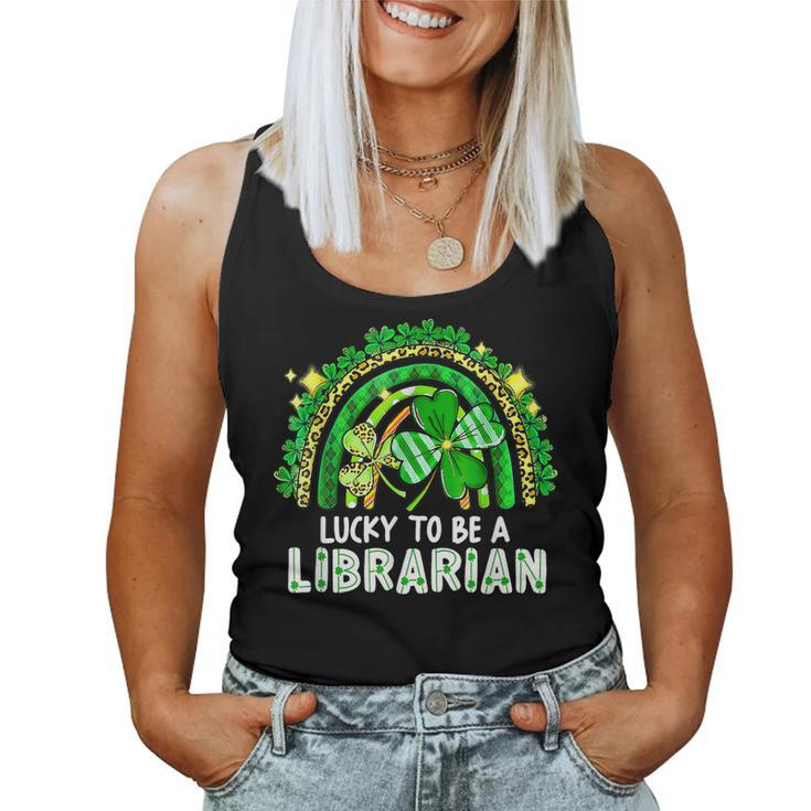 Lucky To Be A Librarian Teacher St Patricks Day Rainbow  Women Tank Top Basic Casual Daily Weekend Graphic