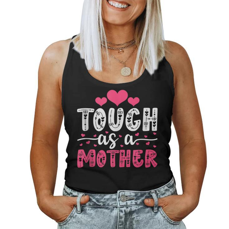 Mama Cute Tough As A Mother Mom Mommy Birthday Women Tank Top