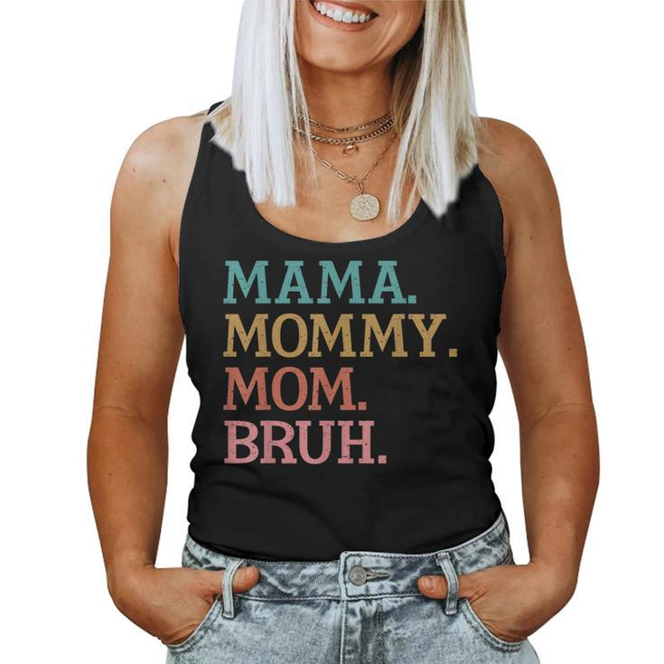 Mama Mommy Mom Bruh Retro Vintage Women Tank Top