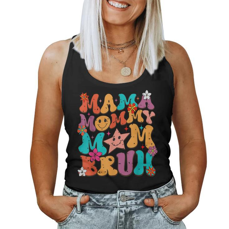 Mama Mommy Mom Bruh For Mom Mommy Women Tank Top