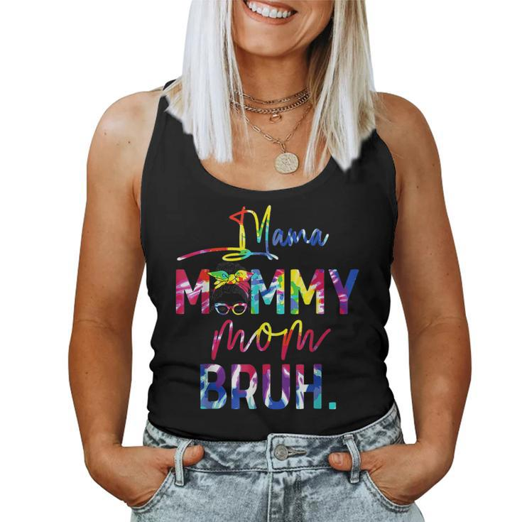 Mama Mommy Mom Bruh Tie Dye Messy Bun 2023 Women Tank Top