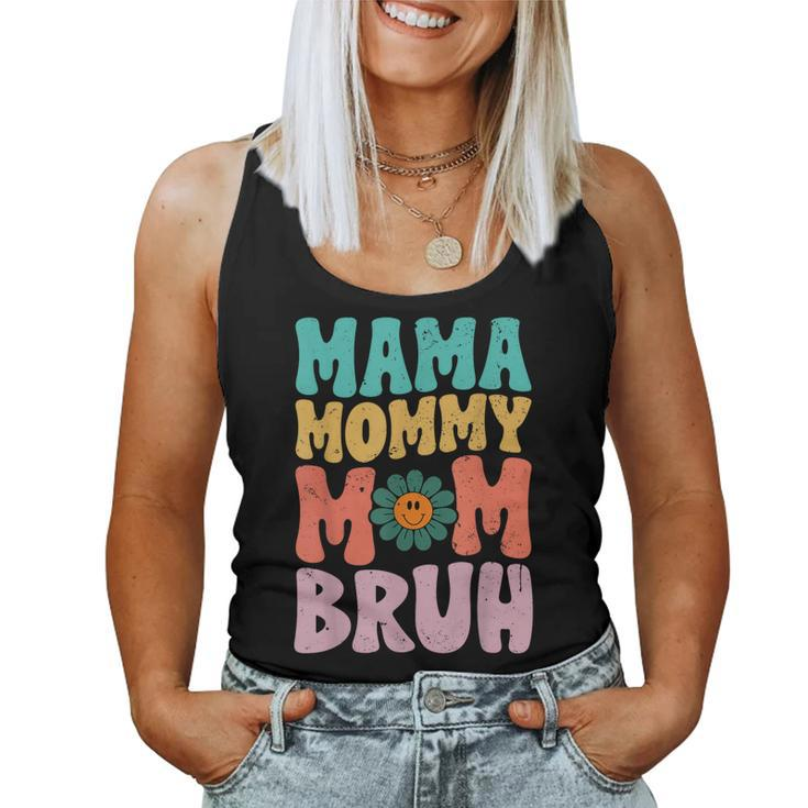 Mama Mommy Mom Bruh Vintage Groovy For Mom Women Tank Top
