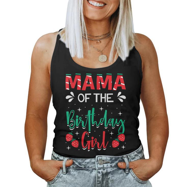 Mama Of The Birthday Girl Strawberry Themed B-Day Party Women Tank Top Basic Casual Daily Weekend Graphic