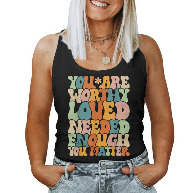 You Are Matter Kindness Be Kind Groovy Mental Health Women Tank Top