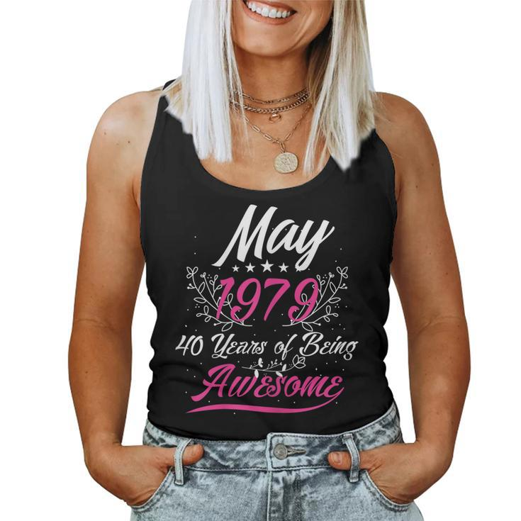 Womens May 1979 40 Years Of Being Awesome 40Th Birthday Women Tank Top
