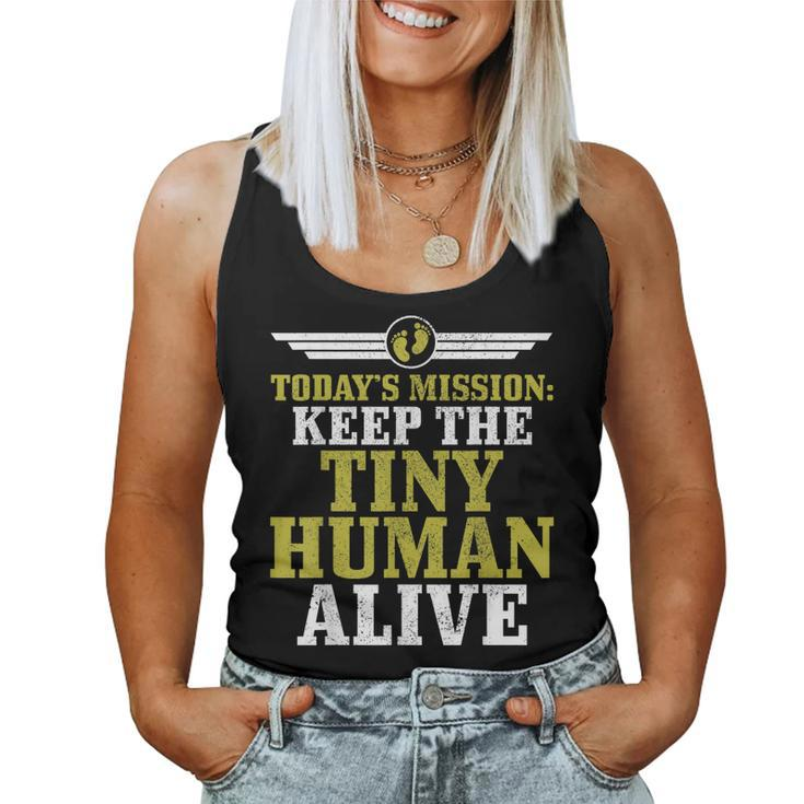 Mens Todays Mission Keep Tiny Human Alive Funny Fathers Day Dad  Women Tank Top Basic Casual Daily Weekend Graphic