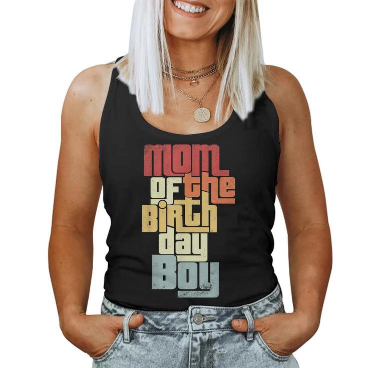 Mom Of The Birthday Boy Family Matching Party Vintage Cool Women Tank Top
