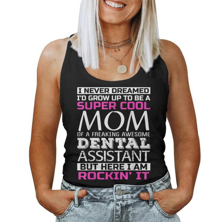 Mom Of Dental Assistant T  Women Tank Top