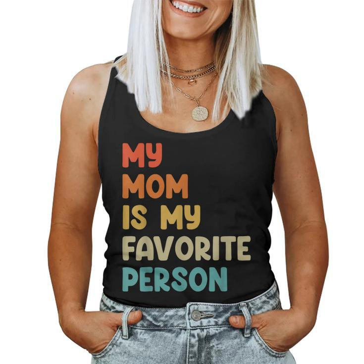 My Mom Is My Favorite Person Women Tank Top