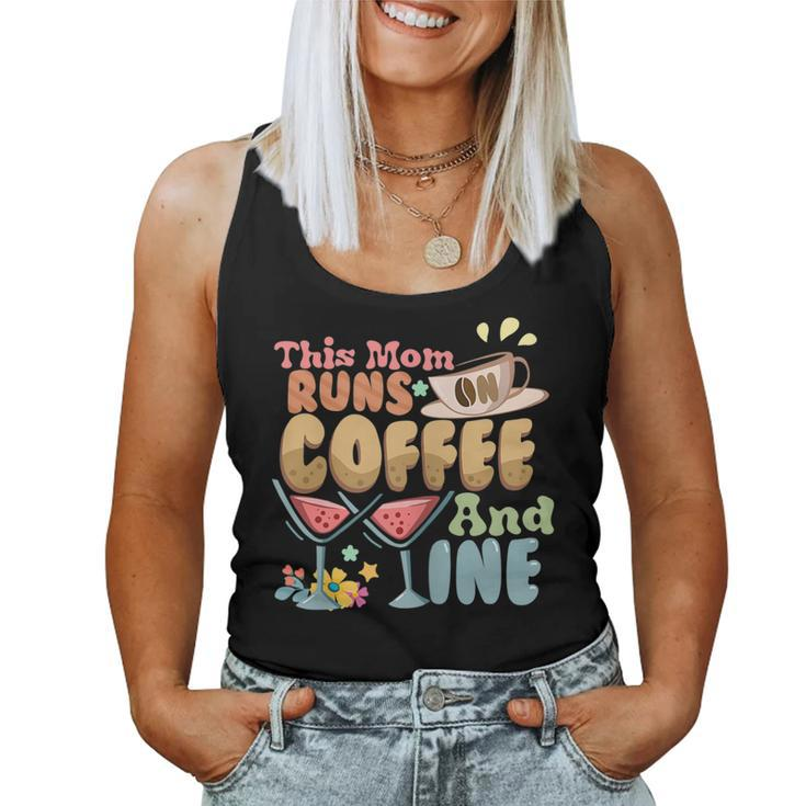 Womens This Mom Runs On Coffee And Wine Women Tank Top
