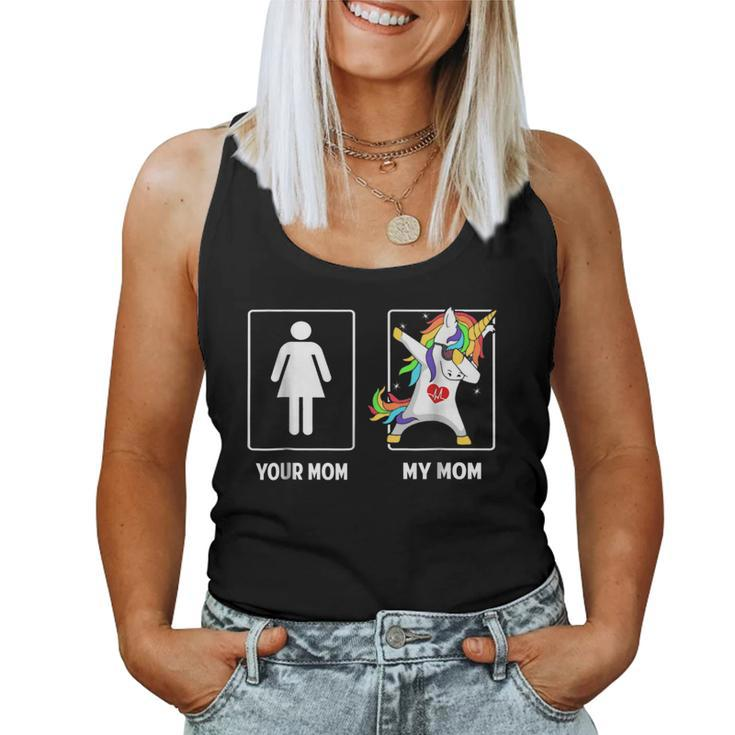 Your Mom My Mom Unicorn Dabbing T Shirt Women Tank Top
