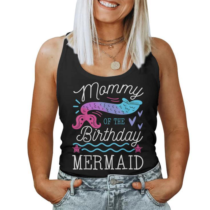 Mommy Of The Birthday Mermaid Theme Family Bday Party Women Tank Top