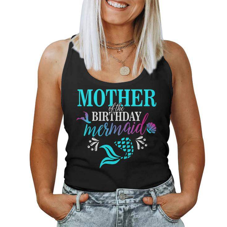 Mother Of The Birthday Mermaid Matching Family T-Shirt Women Tank Top