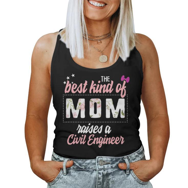 Mothers Day Best Kind Of Mom Raises Civil Engineer Floral Women Tank Top Basic Casual Daily Weekend Graphic