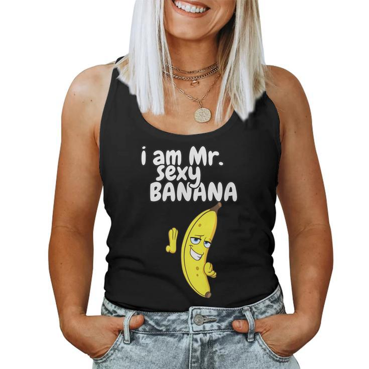 I Am Mr Sexy Banana For Men Fruit Lovers Women Tank Top