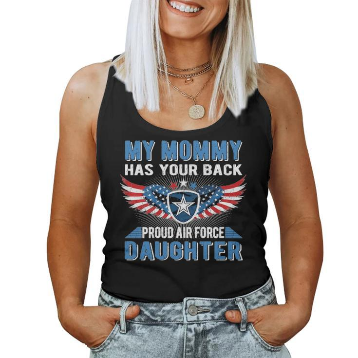 My Mommy Has Your Back Proud Air Force Daughter Military Women Tank Top Basic Casual Daily Weekend Graphic