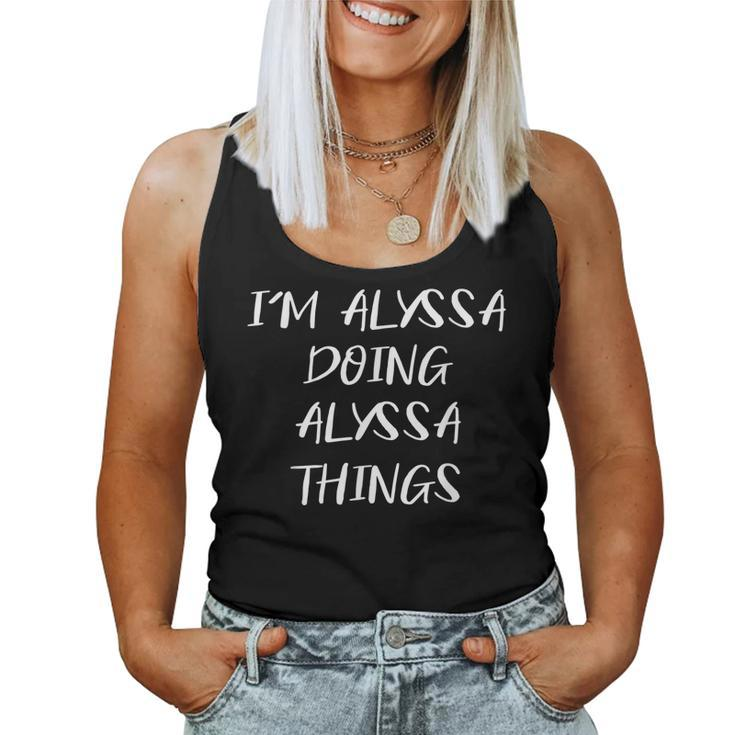 My Names Alyssa Doing Alyssa Things Womens FunnyWomen Tank Top Basic Casual Daily Weekend Graphic