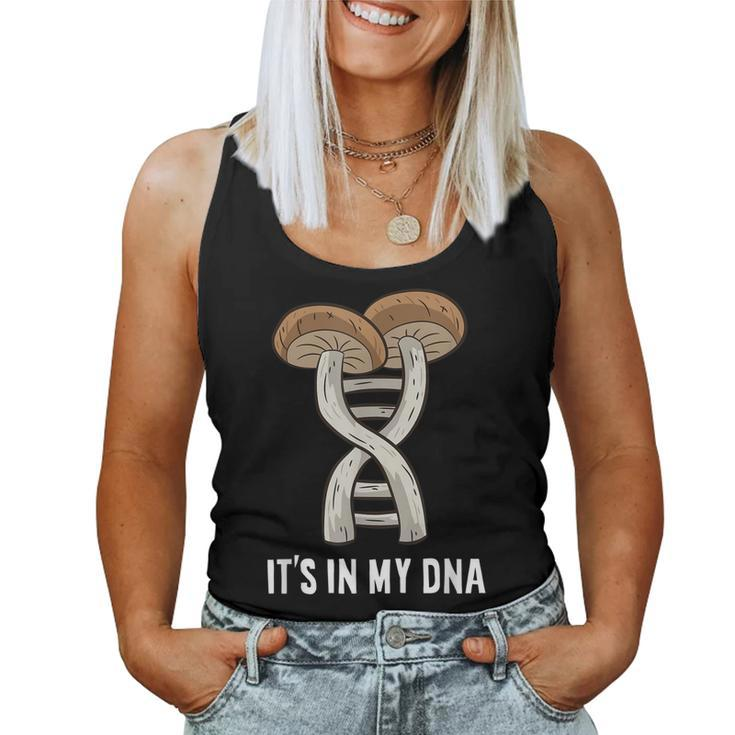 Mycology Mushroom Hunting Pick Mushrooms Its In My Dna Women Tank Top Basic Casual Daily Weekend Graphic
