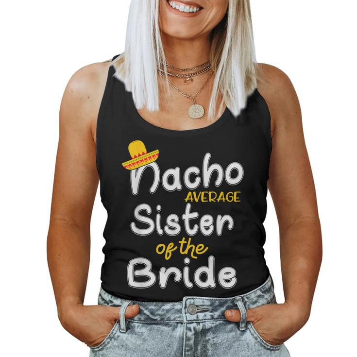 Nacho Average Sister Of The Bride Cinco De Mayo Women Tank Top
