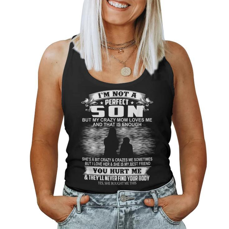 Im Not A Perfect Son But My Crazy Mom Loves Me Son Quote Women Tank Top