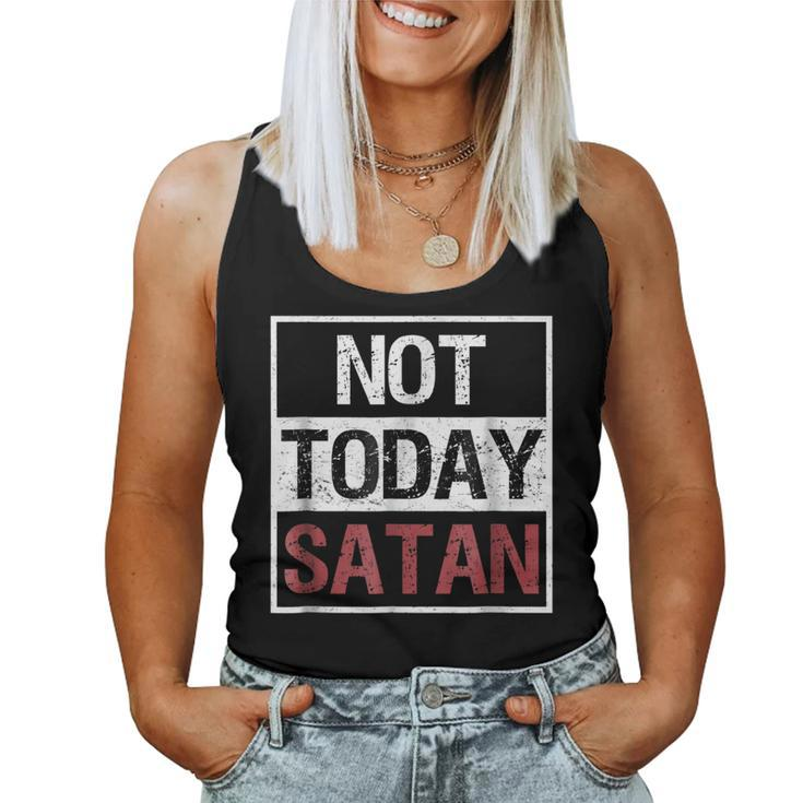 Not Today Satan Saying Christian Love Tshirt Women Tank Top