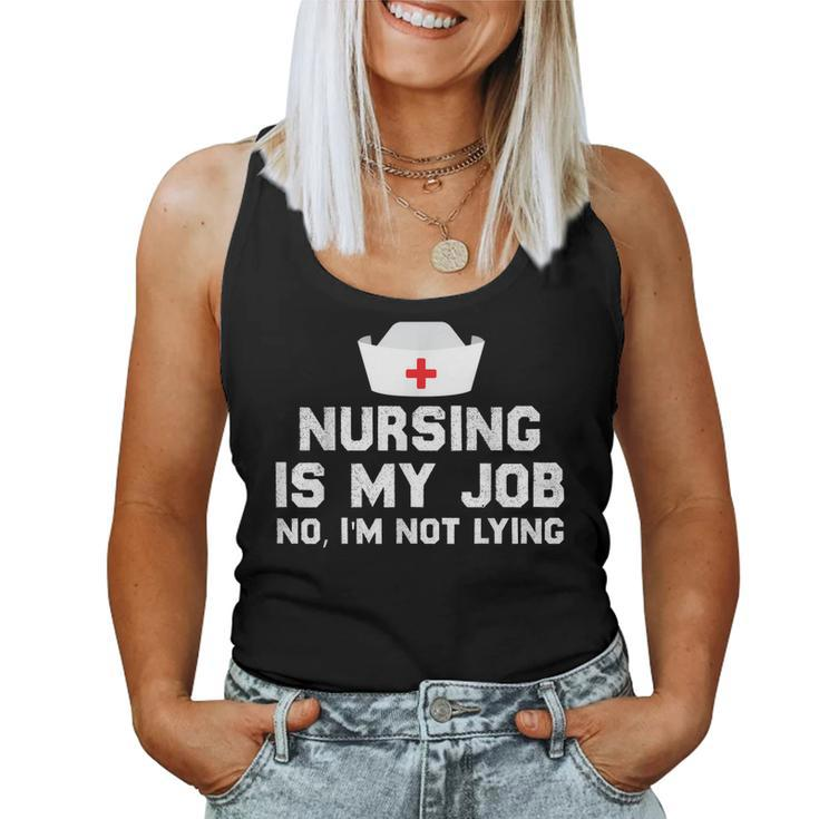 Nursing Is My Job Fools Day Nurse April Fools Lying Women Tank Top