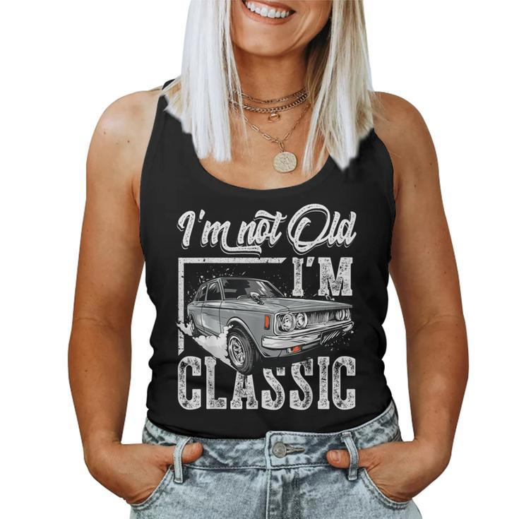 Old People Car Gifts Dad Mom Men Women Im Not Old Im Classic  Women Tank Top Basic Casual Daily Weekend Graphic
