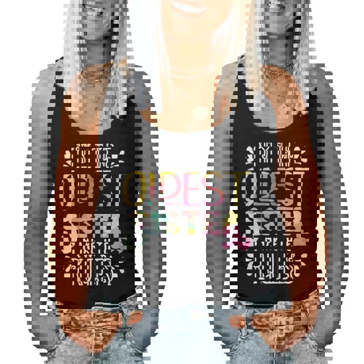 Im The Oldest Sister I Make The Rules Sister Matching Women Tank Top