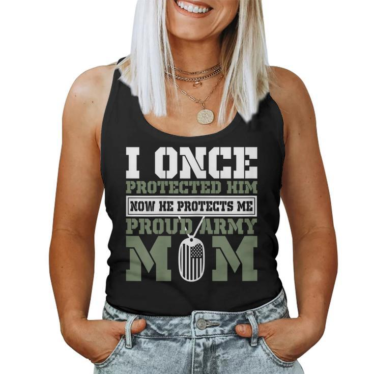 I Once Protected Him Now He Protects Me Proud Army Mom Women Tank Top