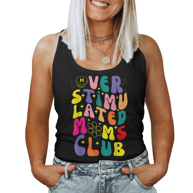 Overstimulated Moms Club For Mom For Women Women Tank Top