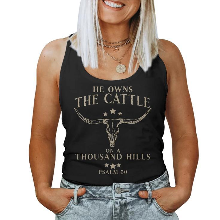 Womens He Owns The Cattle On A Thousand Hills Psalm 50 Women Tank Top