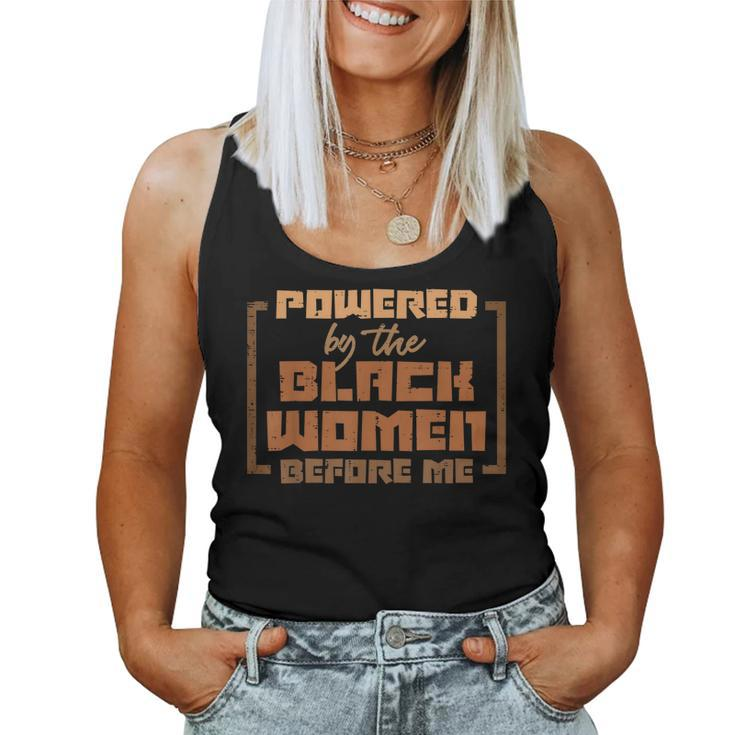 Powered By The Black Women Before Me Black History African Women Tank Top