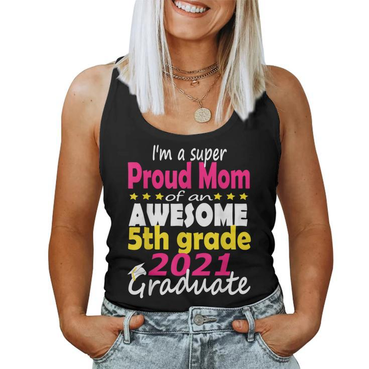 Proud Mom Of A 5Th Grade Graduate Here I Come Middle School Women Tank Top