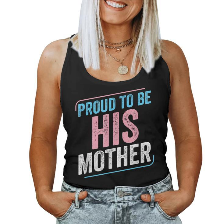 Proud To Be His Mother Trans Pride Transgender Lgbt Mom Women Tank Top