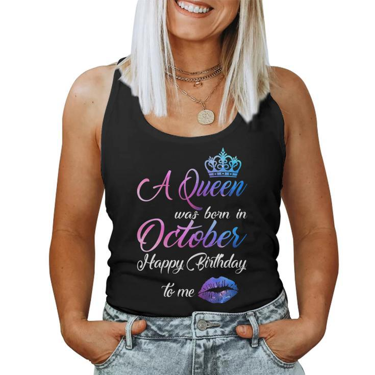Womens A Queen Was Born In October Happy Birthday To Me Women Tank Top