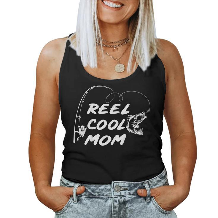 Reel Cool Mom Fishing Fathers Day For Women Women Tank Top