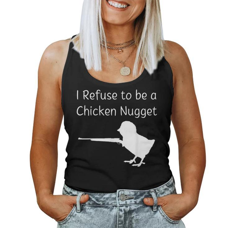 I Refuse To Be A Chicken Nugget Gun Conservative Libertarian Women Tank Top