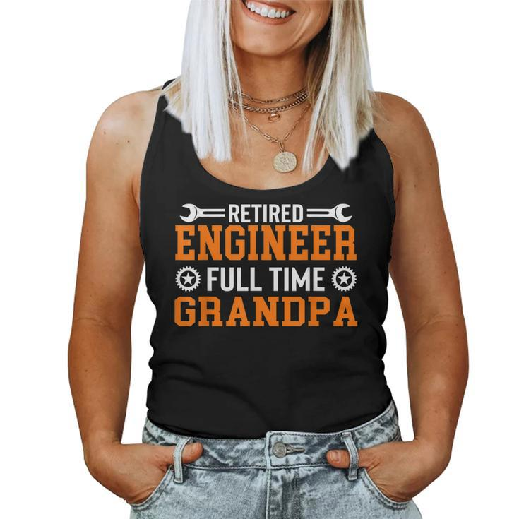 Retired Engineer Full Time Grandpa For Mens Women Tank Top