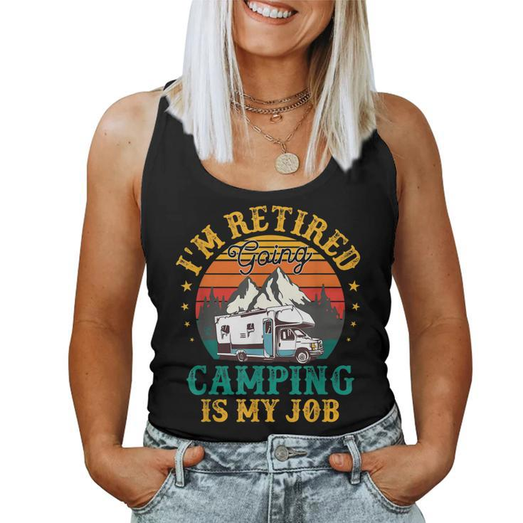 Im Retired Going Camping Is My Job Png Women Tank Top