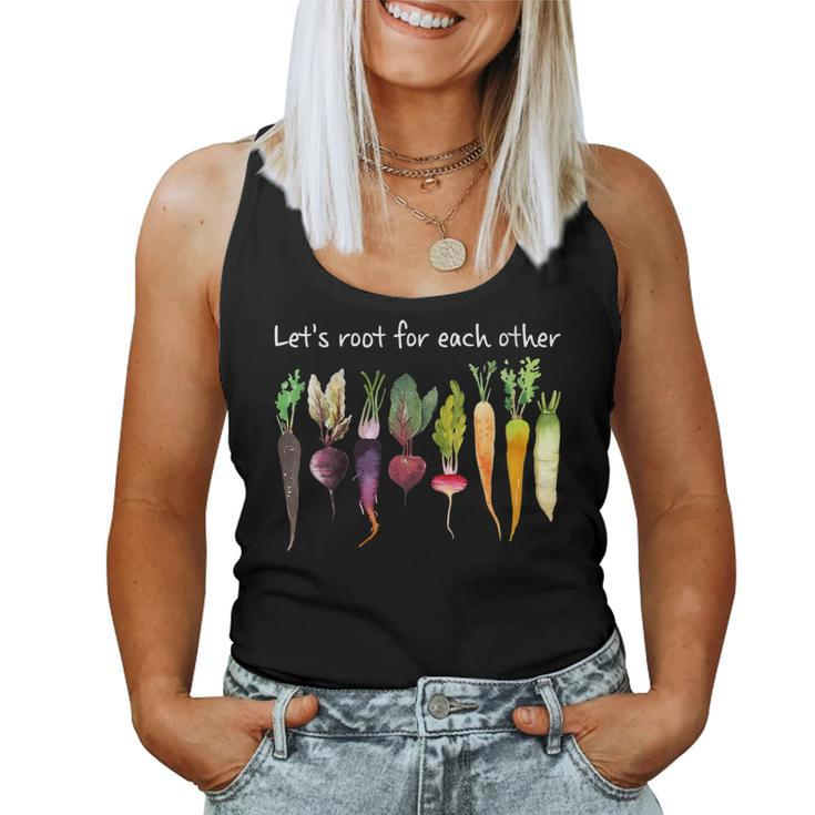 Womens Lets Root For Each Other And Watch Each Other Grow Garden Women Tank Top