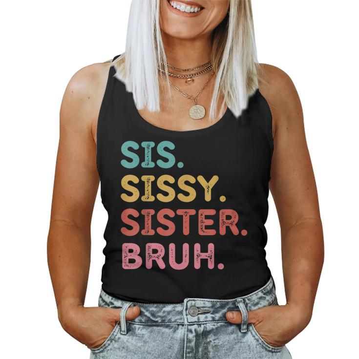 Sis Sissy Sister Bruh Women Tank Top