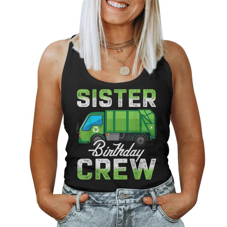 Sister Birthday Crew Garbage Truck Family Bday Party Women Tank Top