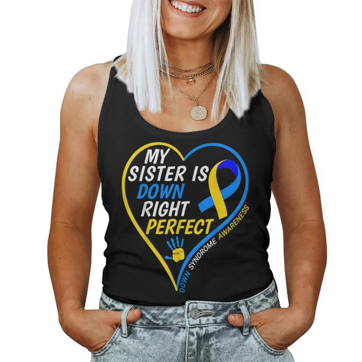 My Sister Is Down Right Perfect Down Syndrome Awareness Women Tank Top