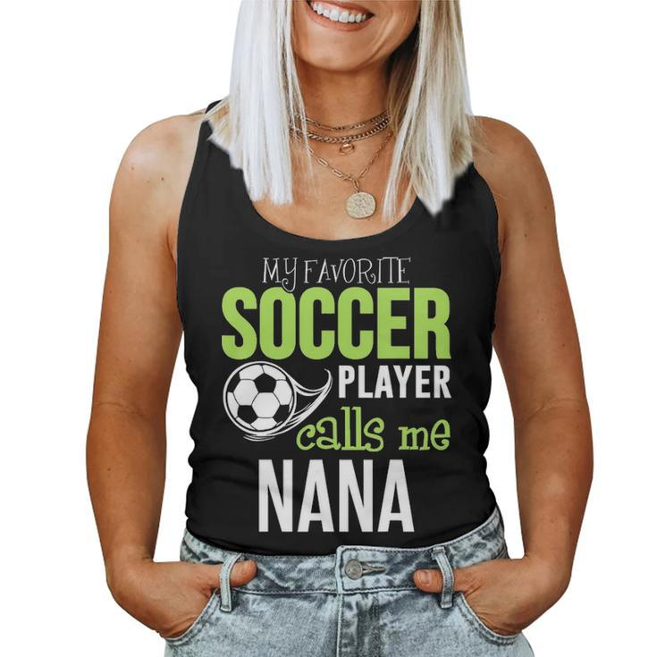 Soccer Nana    My Favorite Player Calls Me Women Tank Top Basic Casual Daily Weekend Graphic