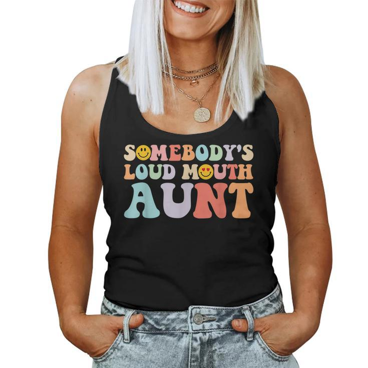 Somebodys Loud Mouth Aunt Women Tank Top