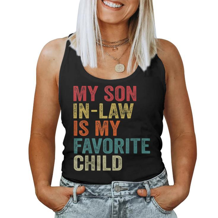 My Son-In-Law Is My Favorite Child Family Humor Dad Mom Women Tank Top